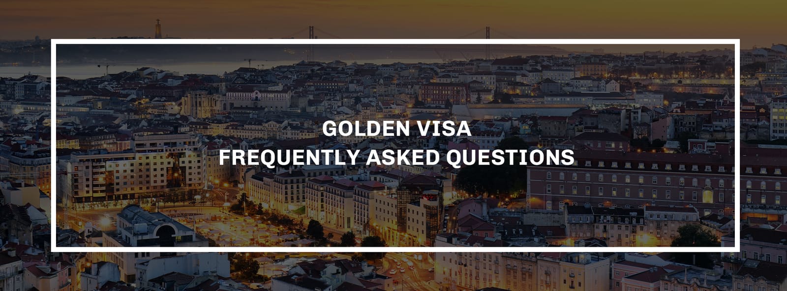 Golden Visa Portugal - FAQ