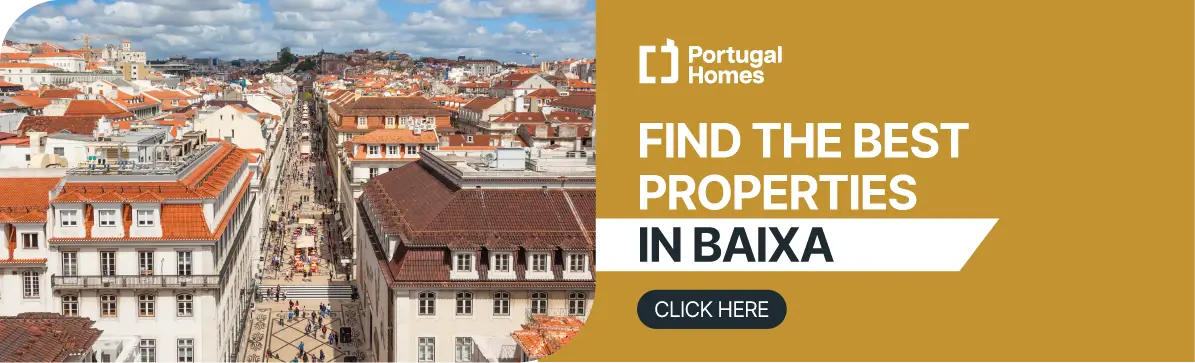 Find the best properties in Baixa, Lisbon.