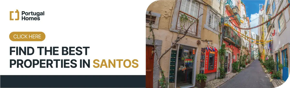 Find the best properties in Santos, Lisbon.